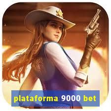 plataforma 9000 bet